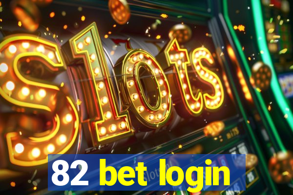 82 bet login